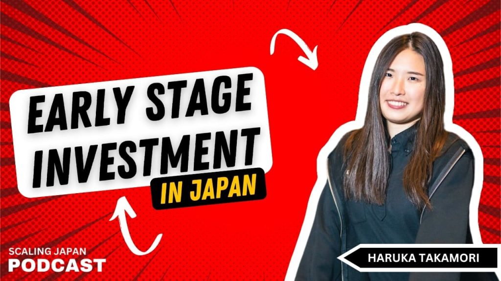 Early Stage Investment in Japan with Haruka Takamori